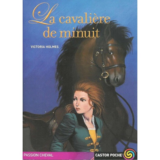 La cavalière de minuit Victoria Holmes Éditions Castor poche