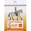 Guide Fédéral Galop 3, Préparer et réussir son galop 3 Fédération Française d'Équitation