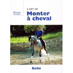 L'art de monter à cheval Bernard Chiris Éditions Belin