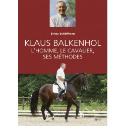 Klaus Balkenhol, L'homme, le cavalier, ses méthodes Britta Schöffmann Belin