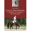 Klaus Balkenhol, L'homme, le cavalier, ses méthodes Britta Schöffmann Belin