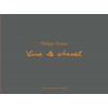 Vive le cheval Philippe Dumas Editions Actes sud Collection Emile Hermès