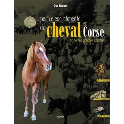 Petite encyclopédie du cheval en Corse et de ses proches cousins Guy Bénigni Editions Albania