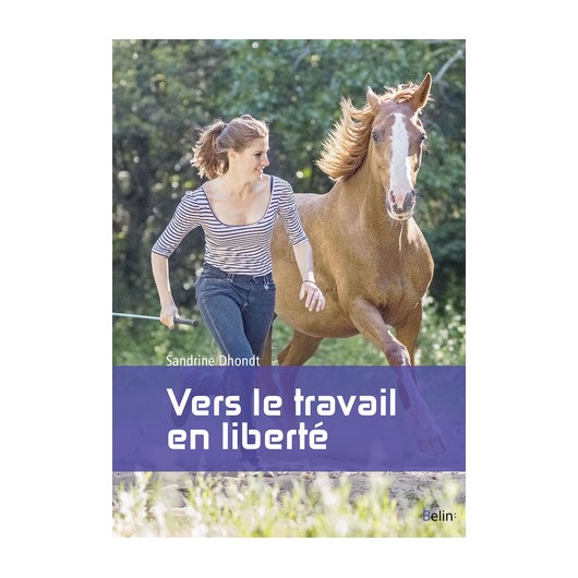 Vers le travail en liberté Sandrine Dhondt Editions Belin