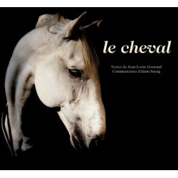 Le cheval - Textes de Jean-Louis Gouraud et Alain Sayag  Editions Actes Sud