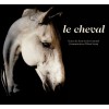 Le cheval - Textes de Jean-Louis Gouraud et Alain Sayag  Editions Actes Sud