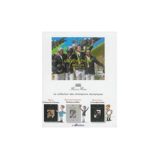 Coffret 4 volumes:Un rêve en or-Rio 2016, Pénélope Leprévost, Kevin Staut, Bosty -  Collection Rois et rênes Editions Lavauzelle