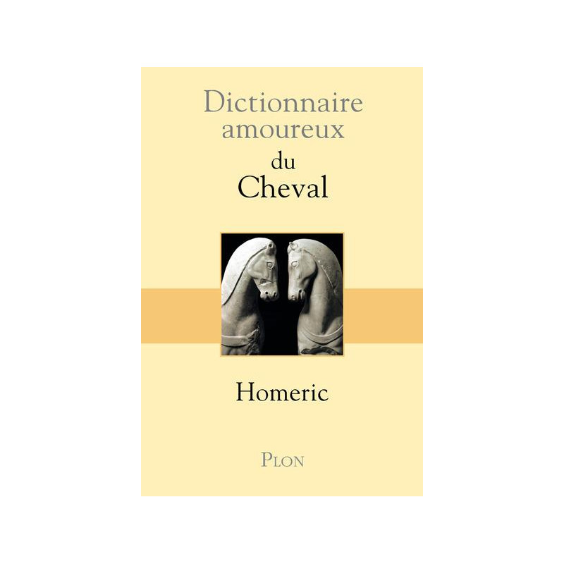 Livre Dictionnaire amoureux du cheval - Plon