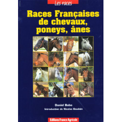 Livre Races Francaises des chevaux, poneys et ânes - France Agricole