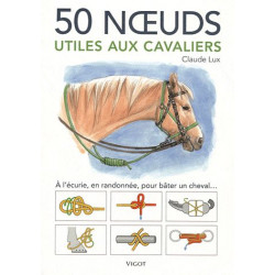 Livre 50 nœuds utiles aux cavaliers - Vigot