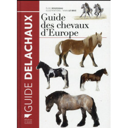 Guide des chevaux d'Europe - Delachaux 