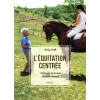 L'équitation centrée - Vigot