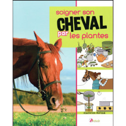 Soigner son cheval par les plantes - Artémis