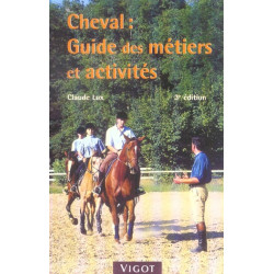 Cheval : Guide des métiers et activités, 3e édition - Vigot