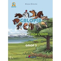 Galopia, mon cahier Galop 3 - Lavauzelle