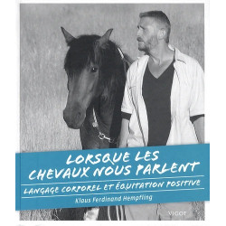 Lorsque les chevaux nous parlent - Langage corporel et équitation positive