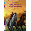 Une bataille pour un cheval  (A.Surget)