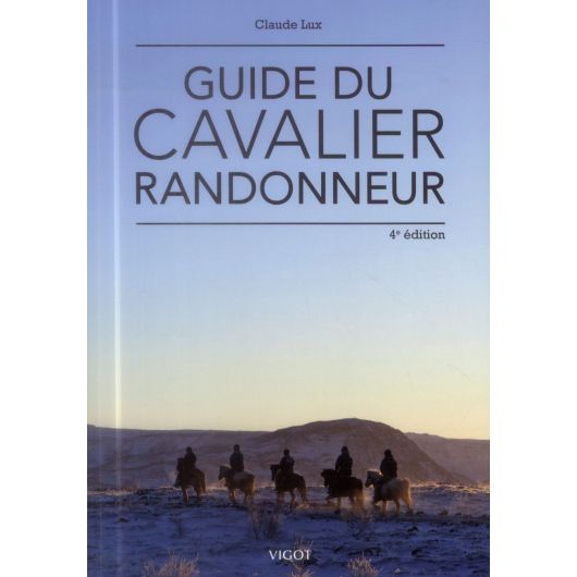 Guide du cavalier randonneur - Vigot