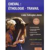 Cheval : éthologie et travail - Vigot