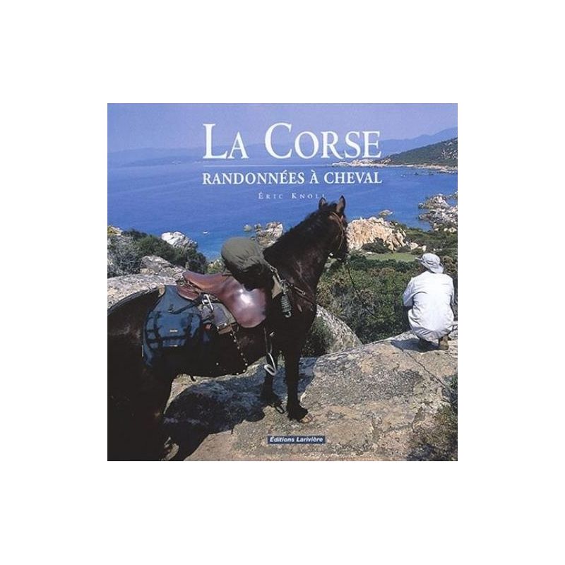 La Corse, Randonnées à cheval - Larivière