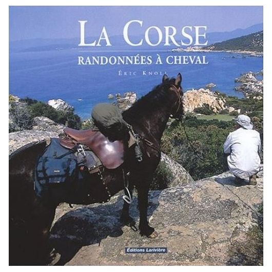 La Corse, Randonnées à cheval - Larivière