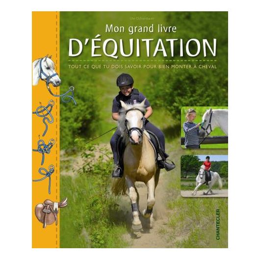 Mon grand livre d'équitation - Chantecler