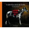 Le plus beau cheval du monde - Chêne Jeunesse