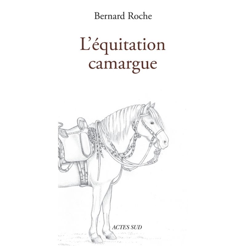 L'équitation Camargue - Acte Sud