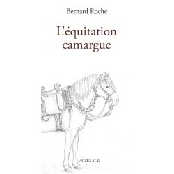 L'équitation Camargue - Acte Sud