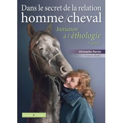 Dans le secret de la relation Homme/Cheval - Initiation à l'éthologie - Campagne et Compagnie