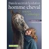 Dans le secret de la relation Homme/Cheval - Initiation à l'éthologie - Campagne et Compagnie