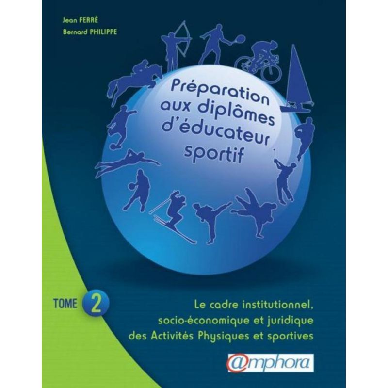 Préparation aux diplômes d'éducateur sportif Tome 2 - Amphora