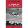 Le monde des courses de chevaux