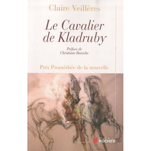 Le cavalier de Kladruby - Editions du Rocher Le cavalier de Kladruby - Editions du Rocher