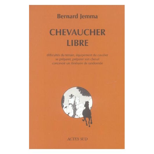 Chevaucher libre - Acte Sud