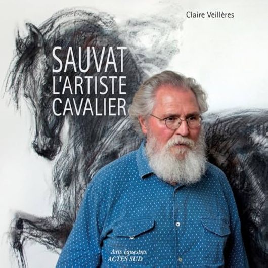 Sauvat l'artiste cavalier - Acte Sud