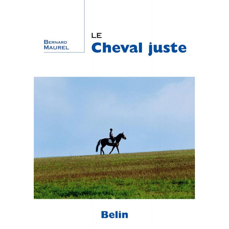 Le cheval juste - Belin