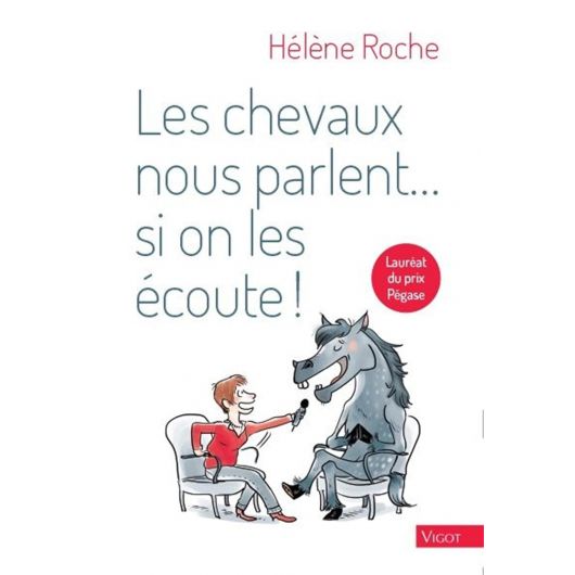 Les chevaux nous parlent si on les écoute - Vigot