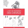 L'art de dessiner des chevaux- Vigot 