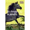 Les chevaux du paradis - Tertium