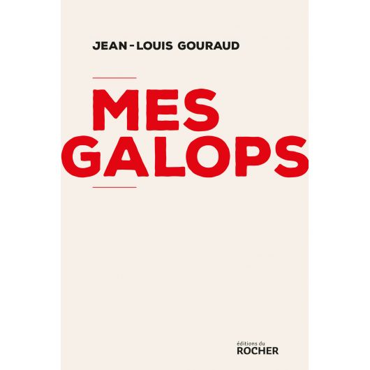 Mes galops - Editions du Rocher