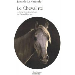 Le Cheval roi - Acte Sud