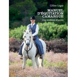 Manuel d'équitation Camargue - Une tradition d'avenir - Acte Sud