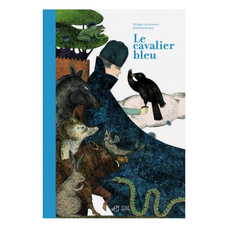 Le cavalier Bleu - Thierry Magnier