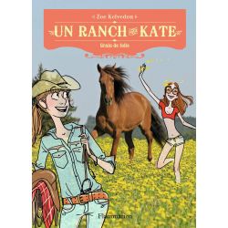 Un ranch pour Kate - Tome 6 - Grain de folie - Flammarion