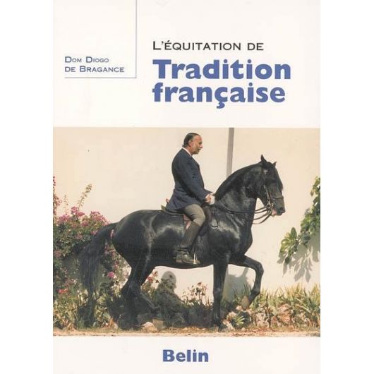 L'équitation de Tradition française - Belin L'équitation de Tradition française - Belin
