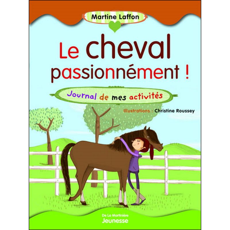 Le cheval passionnément - De la Martinière Jeunesse