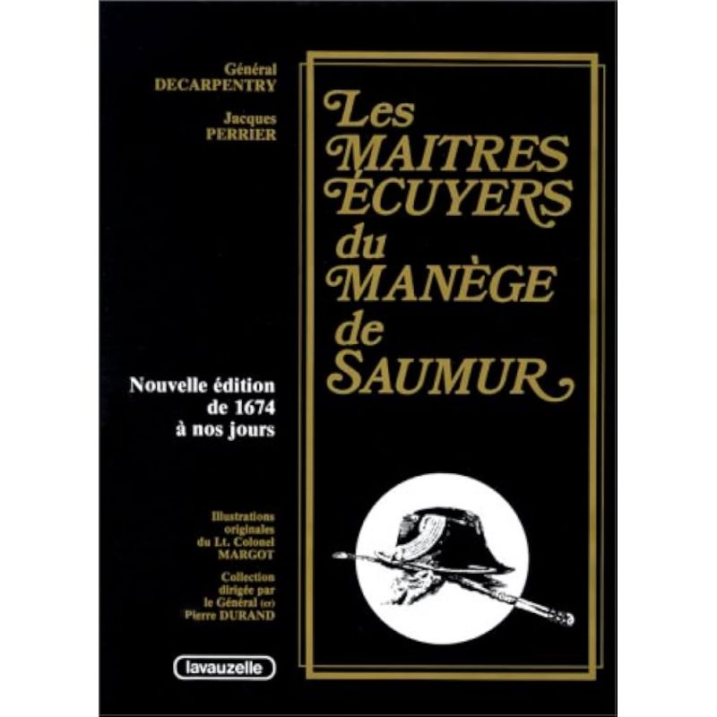 Les Maîtres écuyers du manège de Saumur - Lavauzelle