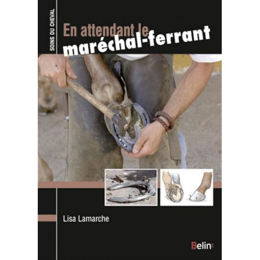 En attendant le maréchal-ferrant - Belin En attendant le maréchal-ferrant - Belin