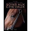 Manuel complet des soins aux chevaux - Vigot